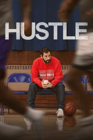 ดูหนังออนไลน์ HUSTLE (2022) คนจะดัง อย่าฉุด พากย์ไทย